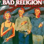 Bad Religion : The New America